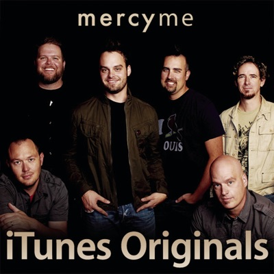 MercyMe - I Can Only Imagine iTunes Originals Version Lyrics