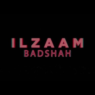 Badshah – Ilzaam (300 AM Sessions) Lyrics