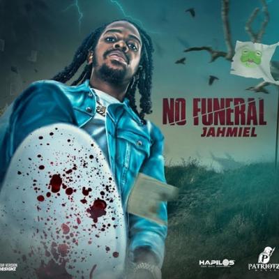 Jahmiel - No Funeral lyrics