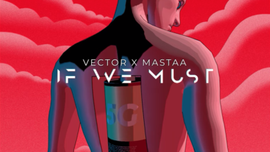 Vector x Mastaa – If We Must (Sun x Rain) Lyrics