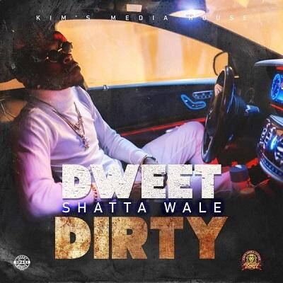 Shatta Wale - Dweet Dirty lyrics