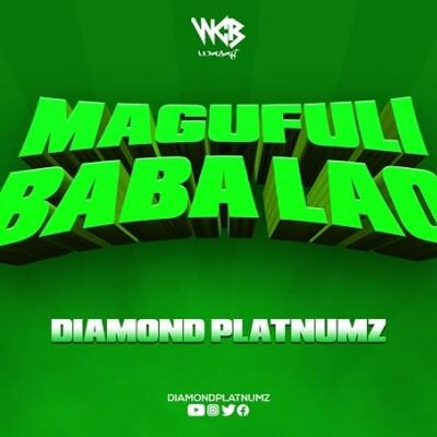 Diamond Platnumz - Magufuli Baba Lao lyrics