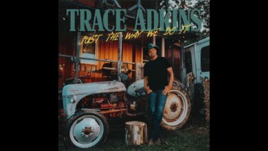Trace Adkins – Just The Way We Do It lyrics