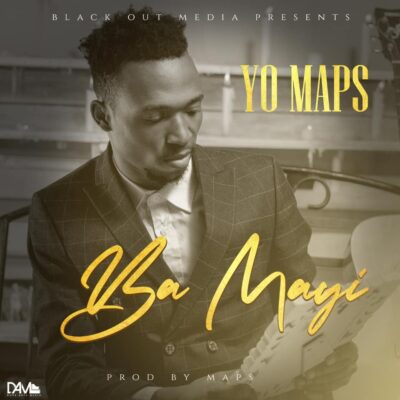 Yo Maps - Ba Mayi Lyrics