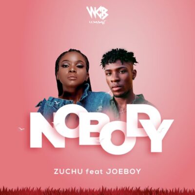 Zuchu Ft Joeboy – Nobody Lyrics