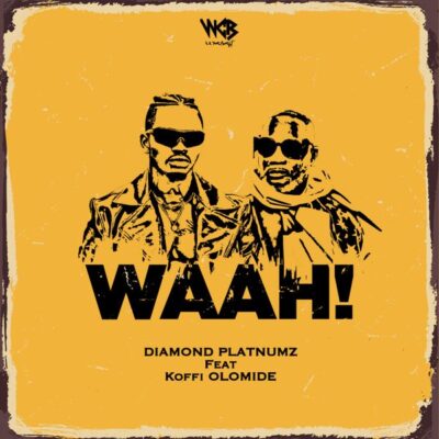 Diamond Platnumz Ft Koffi Olomide - Waah! Lyrics