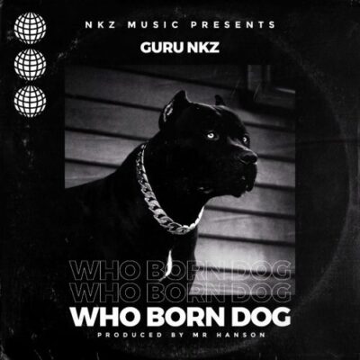Guru – Who Born Dog (Kuami Eugene Diss)