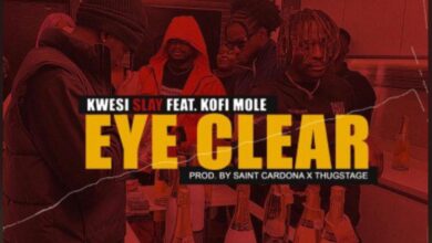 Kwesi Slay – Eye Clear Ft Kofi Mole