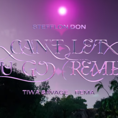 Stefflon Don Ft Tiwa Savage x Rema - Can’t Let You Go Remix Lyrics