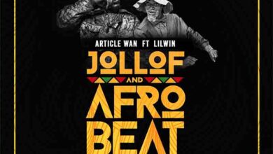 Article Wan - Jollof And Afrobeat Ft Lil Win