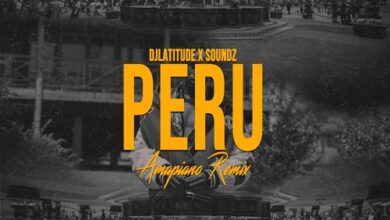 DJ Latitude x Soundz – Peru (Amapiano Remix) Ft Fireboy DML
