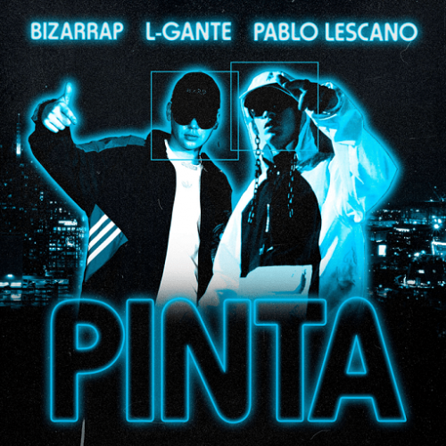 L-Gante x Bizarrap Ft Pablo Lescano - Pinta Lyrics