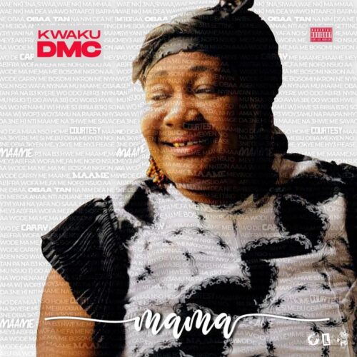 Kwaku DMC – Mama