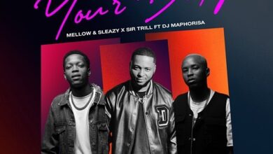 Mellow & Sleazy – Your Body Ft. Sir Trill & DJ Maphorisa