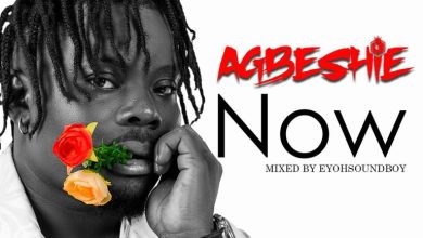 Agbeshie – Now