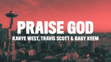 Kanye West - Praise God Ft Travis Scott & Baby Keem Lyrics