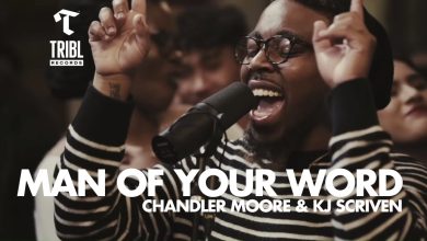 Maverick City – Man of Your Word Ft Chandler Moore & KJ Scriven Lyrics