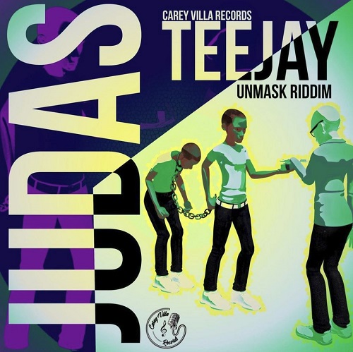 Teejay - Judas (unmask riddim)