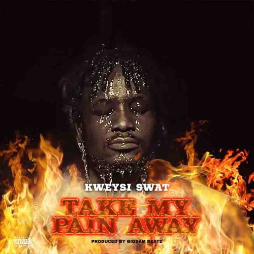 Kweysi Swat – Take My Pain Away