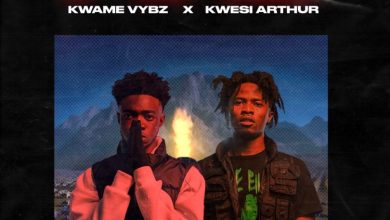 Kwame Vybz – Fire Remix Ft Kwesi Arthur