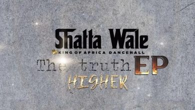 Shatta Wale – Higher (The Truth EP)