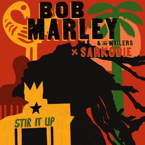Bob Marley & The Wailers – Stir It Up Ft Sarkodie Lyrics