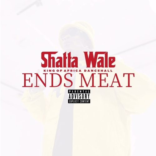Shatta Wale – Ends Meat
