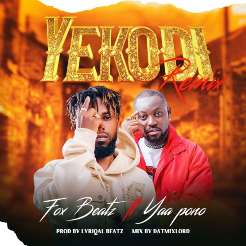 Fox Beatz – Yekodi (Remix) Ft Yaa Pono